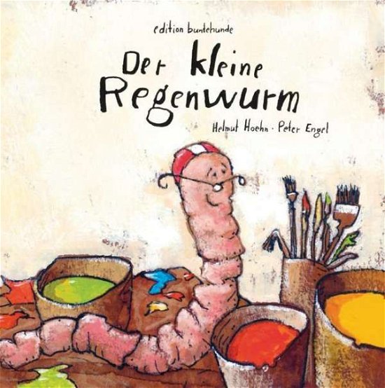 Der kleine Regenwurm - Hoehn - Bøger -  - 9783934941717 - 