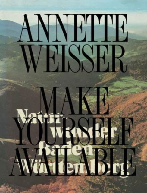 Cover for Annette Weisser · Annette Weisser - Make Yourself Available (Paperback Book) (2014)