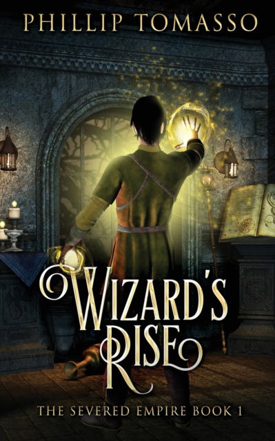 Cover for Phillip Tomasso · Wizard's Rise (Paperback Book) (2021)