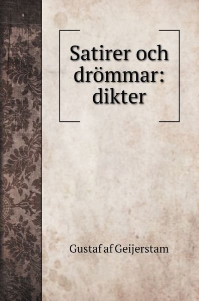 Cover for Gustaf Af Geijerstam · Satirer och droemmar (Hardcover Book) (2020)