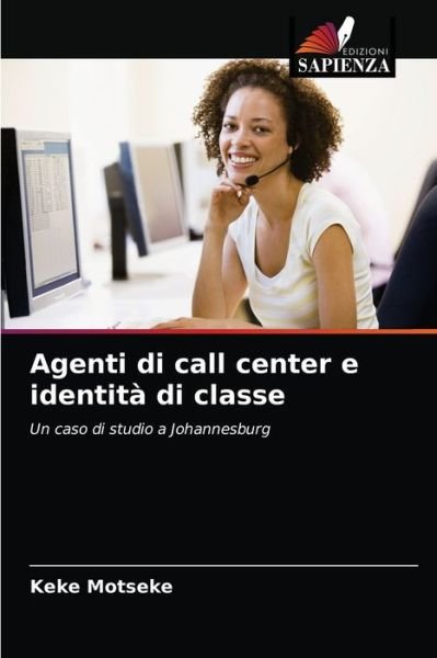 Cover for Keke Motseke · Agenti di call center e identita di classe (Taschenbuch) (2021)