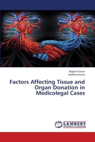 Cover for Rajesh Kumar · Factors Affecting Tissue and Organ Donation in Medicolegal Cases (Paperback Book) (2021)