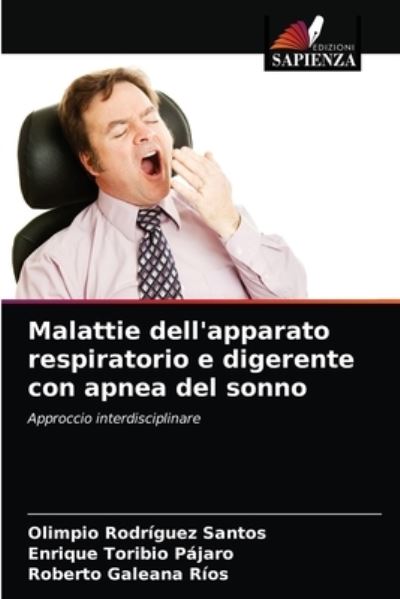 Cover for Olimpio Rodriguez Santos · Malattie dell'apparato respiratorio e digerente con apnea del sonno (Taschenbuch) (2021)