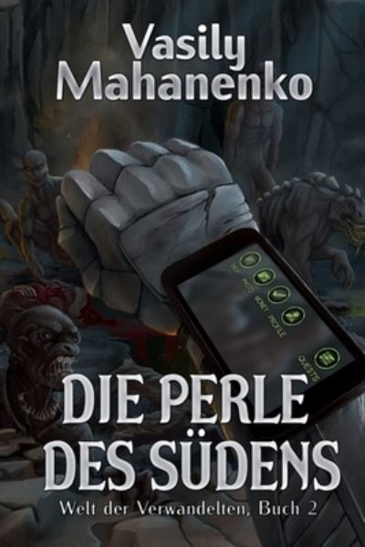 Cover for Vasily Mahanenko · Die Perle des Sudens (Welt der Verwandelten Buch 2): LitRPG-Serie - Welt Der Verwandelten (Paperback Book) (2021)