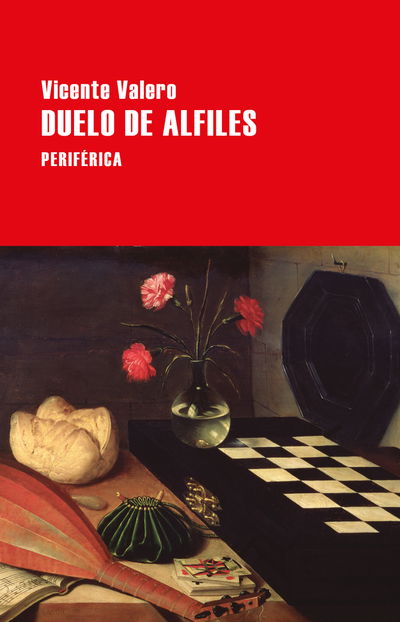 Duelo de Alfiles - Vicente Valero - Książki - Editorial Periferica - 9788416291717 - 1 lutego 2020