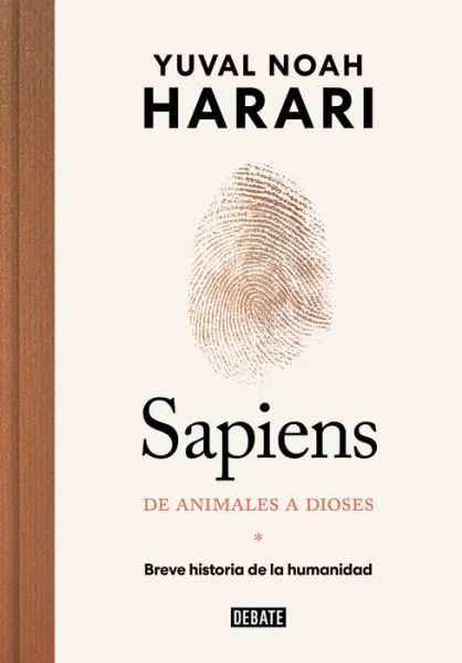 Cover for Yuval Noah Harari · Sapiens. de Animales a Dioses : Breve Historia de la Humanidad / Sapiens (Book) (2024)