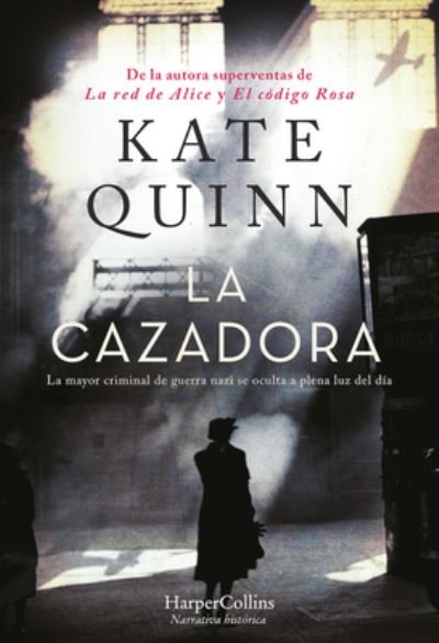 Cazadora - Kate Quinn - Libros - HarperCollins Publishers - 9788491397717 - 11 de junio de 2024