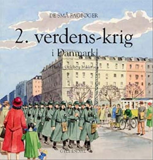 Cover for Hanne Guldberg Mikkelsen · De små fagbøger: 2. verdenskrig i Danmark (Sewn Spine Book) [1.º edición] (2003)
