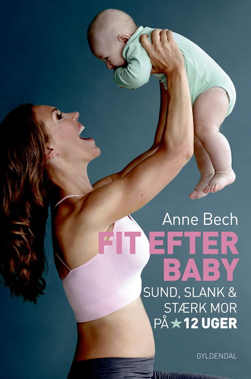 Cover for Anne Bech · Fit efter baby (Indbundet Bog) [1. udgave] (2018)