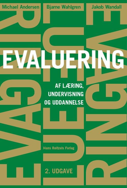 Cover for Michael Andersen; Bjarne Wahlgren; Jakob Wandall · Evaluering af læring, undervisning og uddannelse (Book) [2e uitgave] (2021)