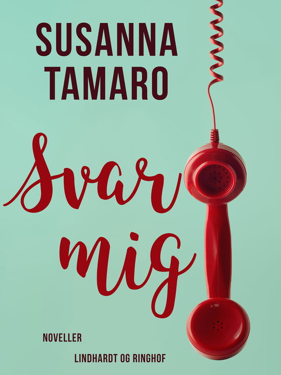 Cover for Susanna Tamaro · Svar mig (Sewn Spine Book) [2. wydanie] (2017)