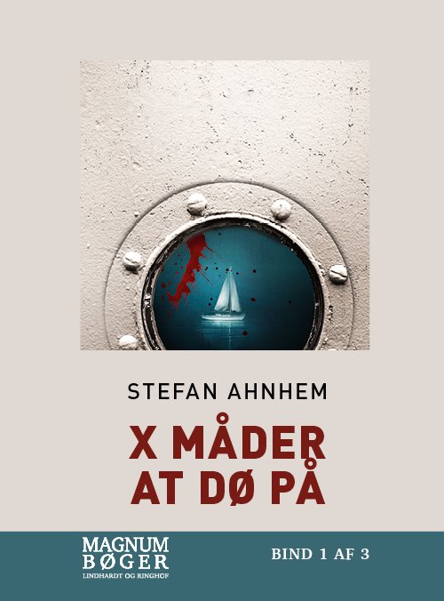 Cover for Stefan Ahnhem · X måder at dø på (Storskrift) (Bound Book) [2e uitgave] (2021)