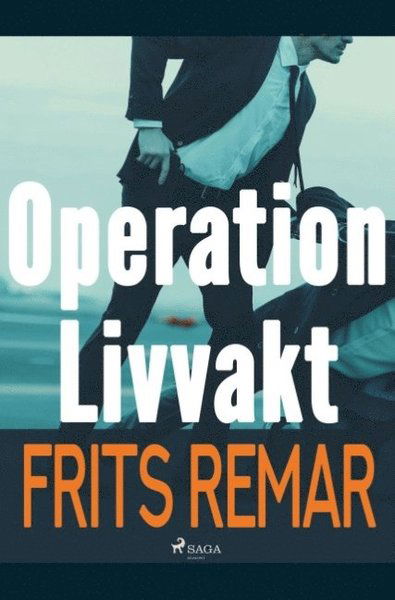 Operation Livvakt - Frits Remar - Böcker - Saga Egmont - 9788726187717 - 24 april 2019