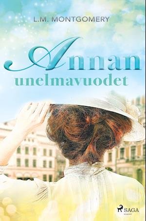 Cover for Lucy Maud Montgomery · Annan unelmavuodet (Paperback Book) (2022)
