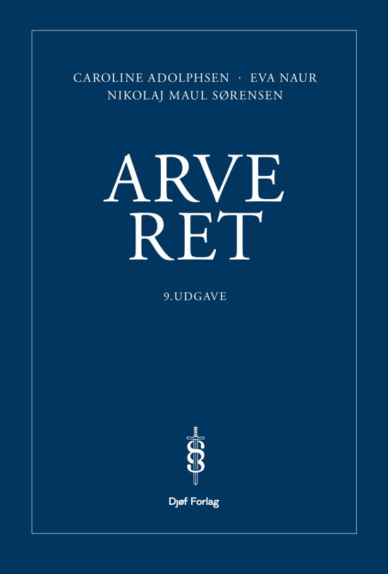 Caroline Adolphsen, Eva Naur Jensen, Nikolaj Maul Sørensen · Arveret (Sewn Spine Book) [9th edition] (2024)