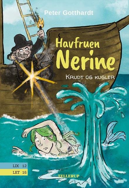 Cover for Peter Gotthardt · Havfruen Nerine, 3: Havfruen Nerine #3: Krudt og kugler (Hardcover bog) [1. udgave] (2017)