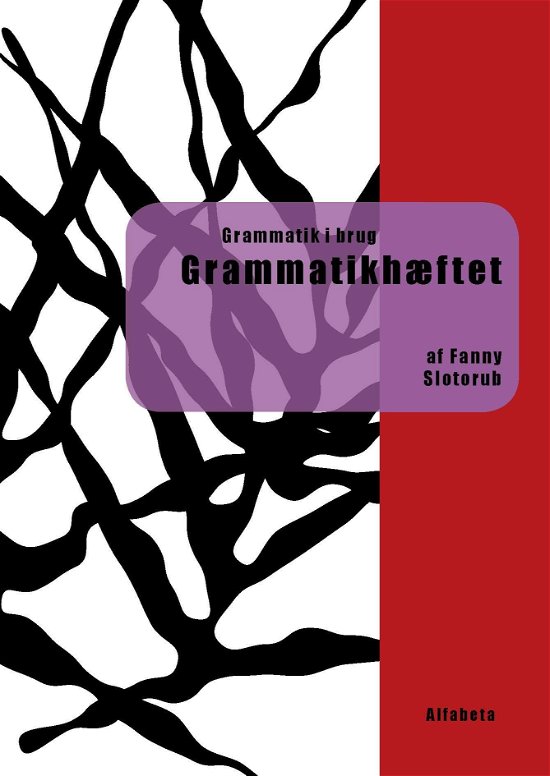 Grammatik i brug, grammatikhæftet - Fanny Slotorub - Böcker - Alfabeta - 9788763605717 - 15 augusti 2018