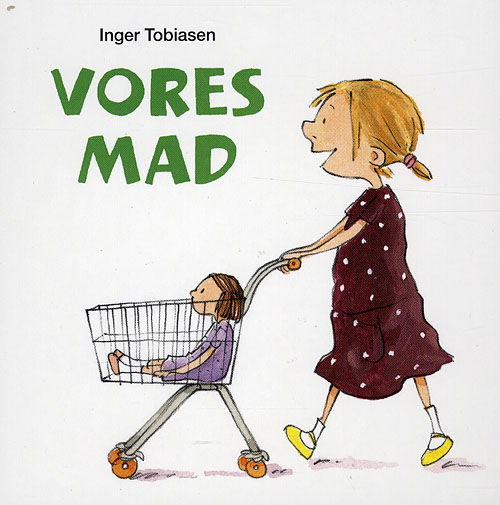 Cover for Inger Tobiasen · Vores mad (Sewn Spine Book) [1.º edición] (2009)