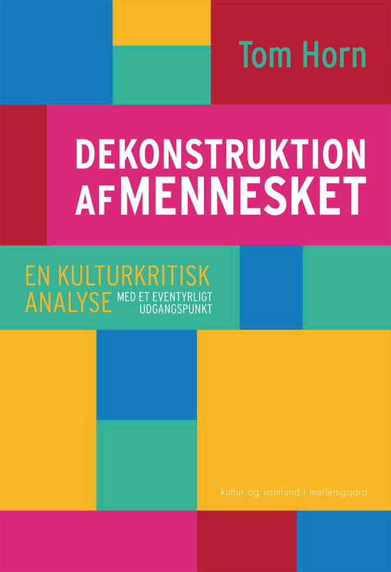 Tom Horn · Dekonstruktion af mennesket (Sewn Spine Book) [1.º edición] (2022)