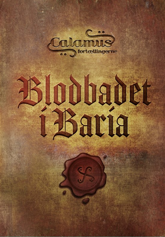 Cover for Lars Bøgeholt Pedersen og Jacob Oliver Krarup · Blodbadet i Baria. Calamusfortællingerne (Gebundesens Buch) [1. Ausgabe] (2021)