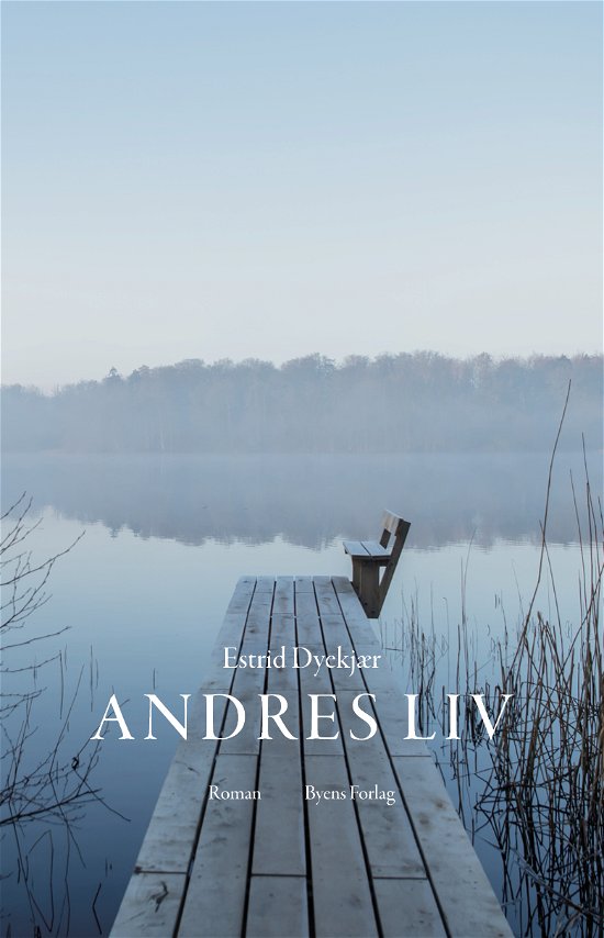 Cover for Estrid Dyekjær · Andres liv (Sewn Spine Book) [1st edition] (2020)