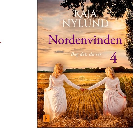 Cover for Kaja Nylund · Nordenvinden: Bag det, du ser- Nordenvinden 4 (Taschenbuch) [1. Ausgabe] (2024)