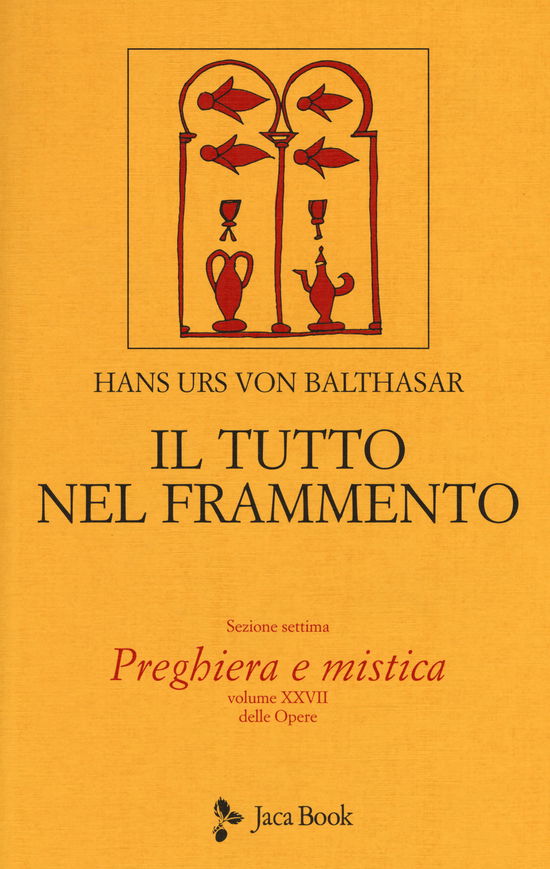 Cover for Hans Urs Von Balthasar · Il Tutto Nel Frammento (Book)