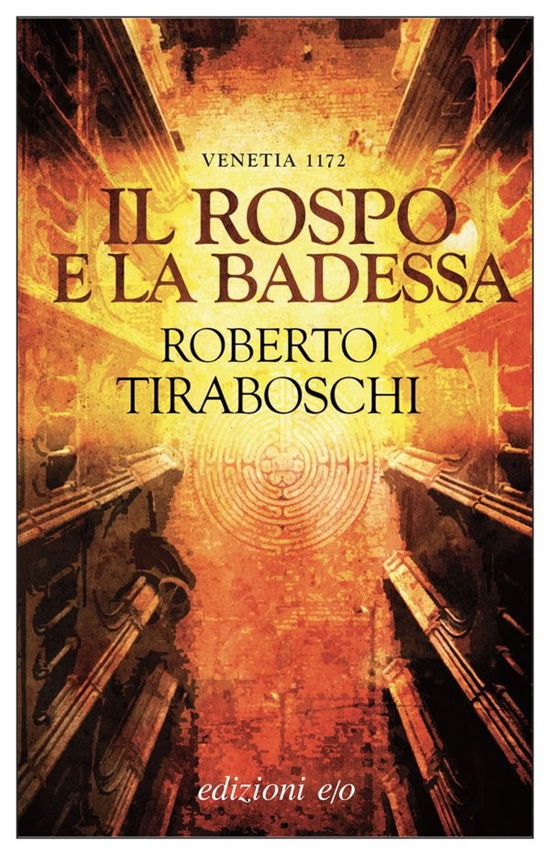 Il Rospo E La Badessa. Venetia 1172 - Roberto Tiraboschi - Książki -  - 9788833573717 - 