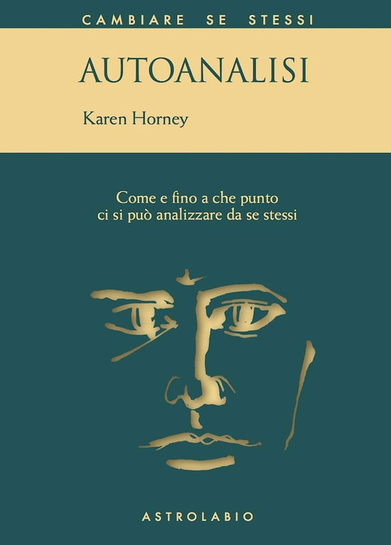 Cover for Karen Horney · Autoanalisi. Come E Fino A Che Punto Ci Si Puo Analizzare Da Se Stessi (Book)