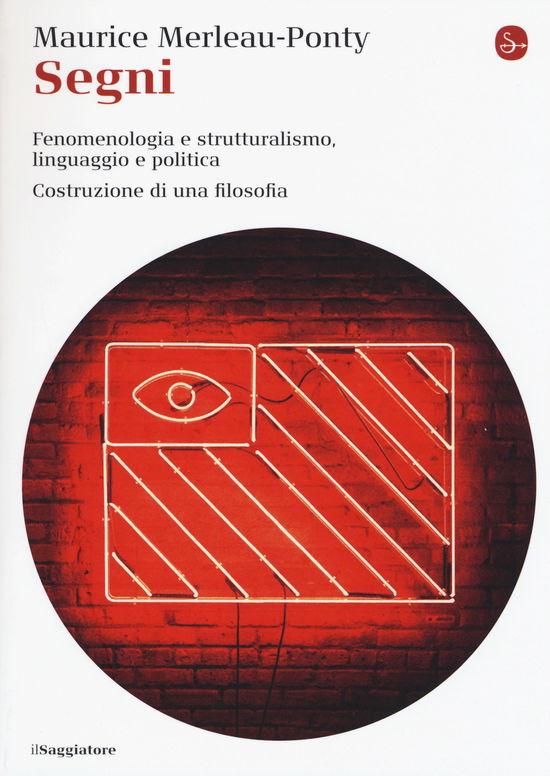 Cover for Maurice Merleau-Ponty · Segni. Fenomenologia E Struttralismo, Linguaggio E Politica. Costruzione Di Una Filosofia (Book)