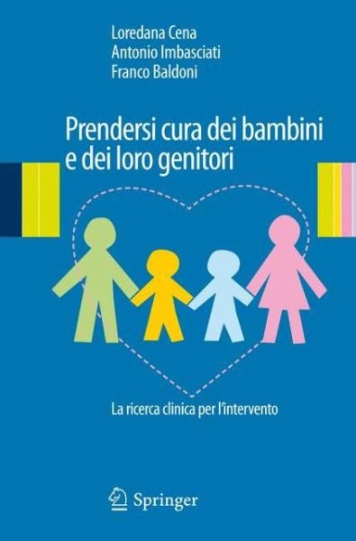 Cover for Loredana Cena · Prendersi Cura Dei Bambini E Dei Loro Genitori: La Ricerca Clinica Per l'Intervento (Paperback Bog) [2012 edition] (2012)