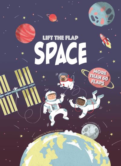 Lift the Flap - Space - Lift The Flap - Giuseppe Brillante - Books - White Star - 9788854417717 - May 27, 2021