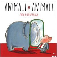 Cover for Emilio Urberuaga · Animali E Animali (Book)