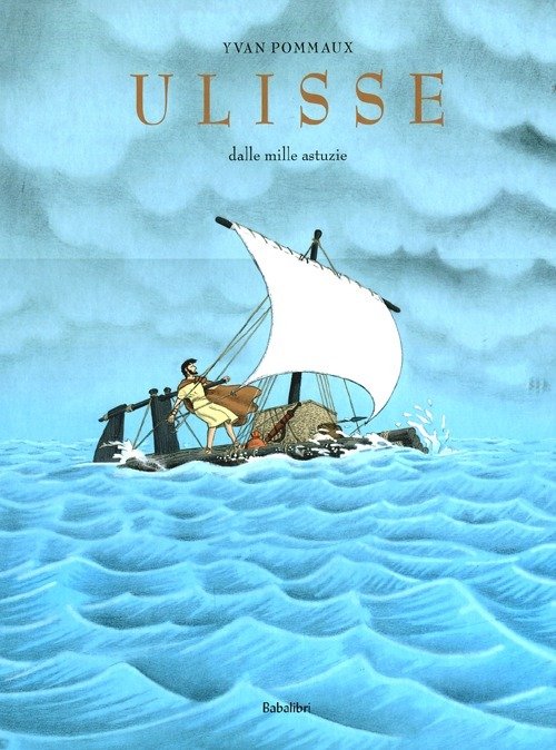 Cover for Yvan Pommaux · Ulisse Dalle Mille Astuzie. Ediz. Illustrata (Book)