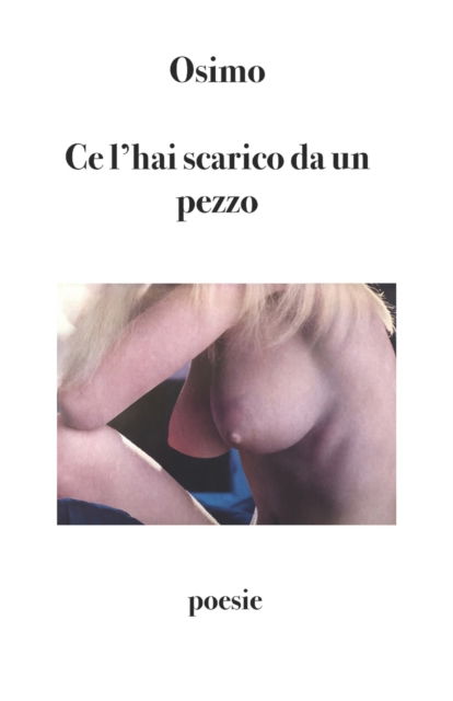 Cover for Bruno Osimo · Ce l'hai scarico da un pezzo (Paperback Book) (2021)