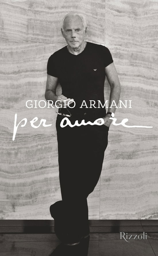 Cover for Giorgio Armani · Per Amore. Ediz. Illustrata (Book)