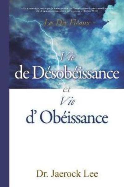 Cover for Dr Jaerock Lee · Vie de Desobeissance et vie d'Obeissance (Pocketbok) (2018)