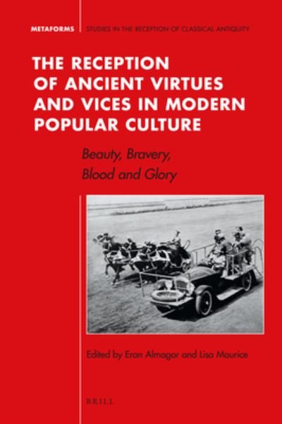 Cover for Eran Almagor · The Reception of Ancient Virtues and Vices in Modern Popular Culture (Hardcover Book) (2017)