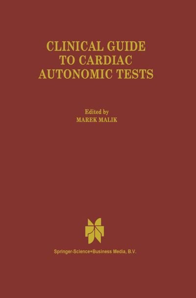 Cover for M Malik · Clinical Guide to Cardiac Autonomic Tests (Taschenbuch) [Softcover reprint of the original 1st ed. 1998 edition] (2010)