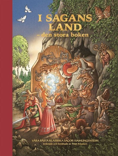 Cover for Peter Madsen · I sagans land ? den stora boken : våra bästa klassiska sagor i samlingsvolym (Innbunden bok) (2018)