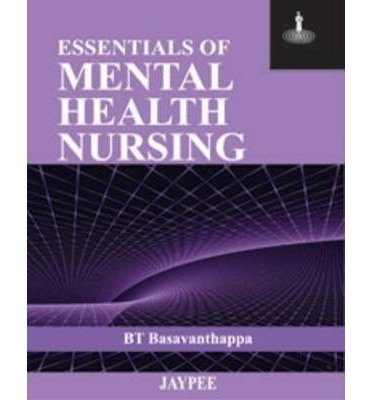 Cover for BT Basavanthappa · Essentials of Mental Health Nursing (Paperback Book) (2011)