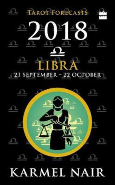 Libra Tarot Forecasts 2018 - Karmel Nair - Bøger - HarperCollins India - 9789352770717 - 5. december 2017