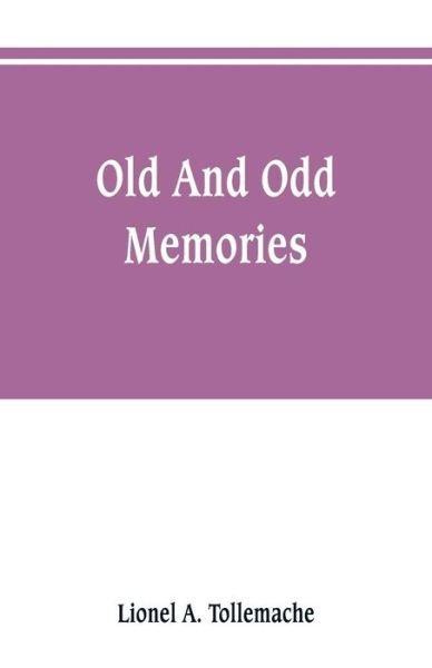 Cover for Lionel a Tollemache · Old and odd memories (Paperback Book) (2019)