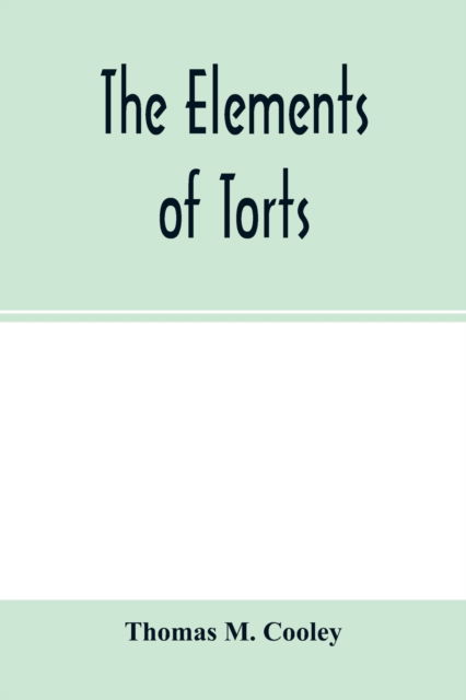 Cover for Thomas M Cooley · The elements of torts (Paperback Book) (2000)