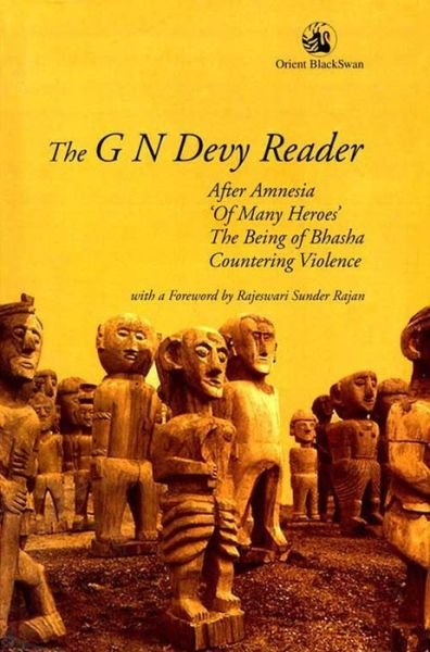 Cover for D.N. Devy · The G N Devy Reader: After Amnesia, ‘Of Many Heroes’, The Being of Bhasha and Countering Violence (Paperback Book) (2024)