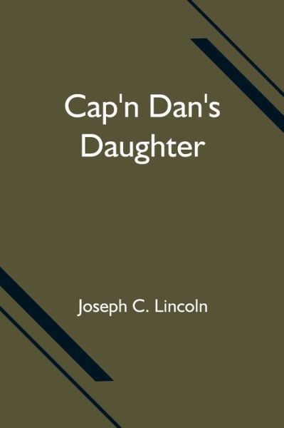 Cover for Joseph C Lincoln · Cap'n Dan's Daughter (Paperback Book) (2021)