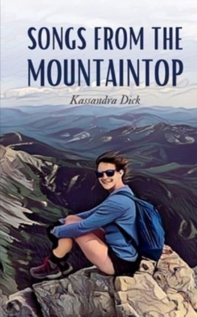 Cover for Kassandra Dick · Songs From the Mountaintop (Taschenbuch) (2023)