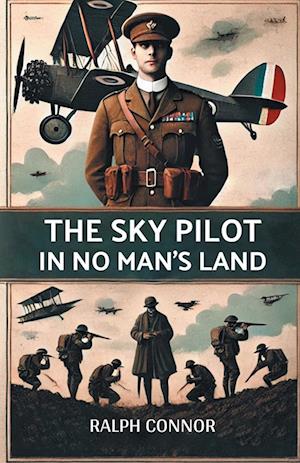 Cover for Ralph Connor · The Sky Pilot in No Man's Land (Paperback Book) (2024)