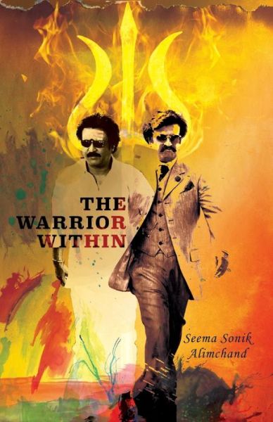 Seema Sonik Alimchand · The Warrior Within (Paperback Book) (2015)