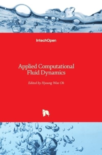 Cover for Hyoung Woo Oh · Applied Computational Fluid Dynamics (Hardcover Book) (2012)
